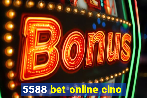 5588 bet online cino